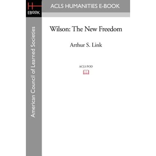 Wilson: The New Freedom