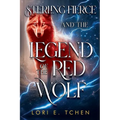 Sterling Fierce and The Legend of the Red Wolf