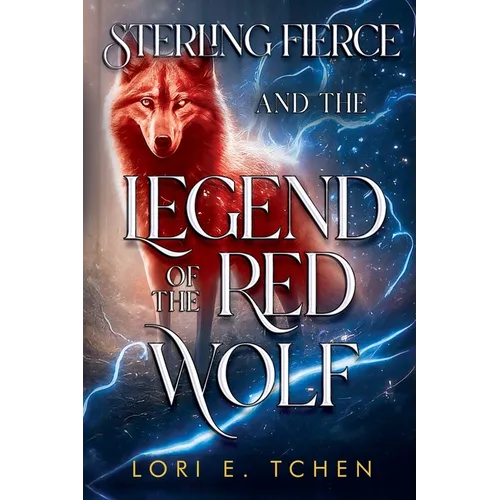 Sterling Fierce and The Legend of the Red Wolf