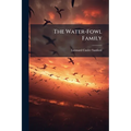 The Water-Fowl Family