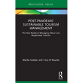 Post-Pandemic Sustainable Tourism Management: The New Reality of Managing Ethical and Responsible Tourism