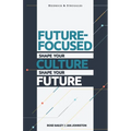 Future Focused: Shape Your Culture. Shape Your Future.