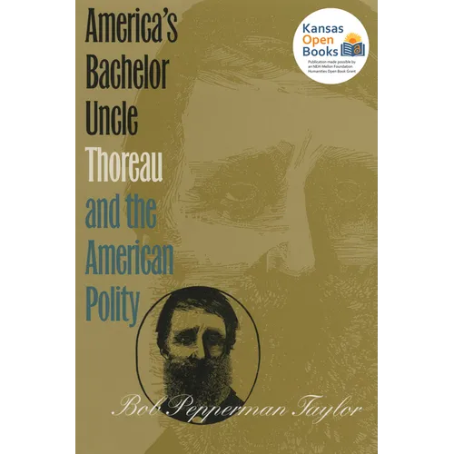 America's Bachelor Uncle: Thoreau and the American Polity