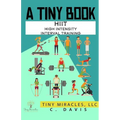 A Tiny Book: Hiit High Intensity Interval Training