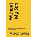 Without My Son: A Memoir of Parental Alienation and Coercive Control