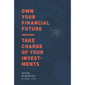 Own Your Financial Future: Take Charge of Your Investments