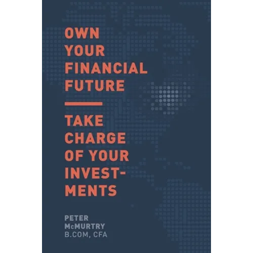 Own Your Financial Future: Take Charge of Your Investments