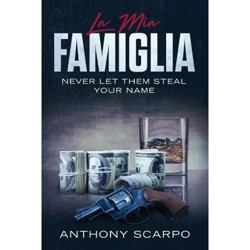 La Mia Famiglia: Never Let Them Steal Your Name