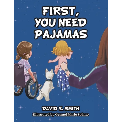 First, You Need Pajamas