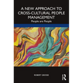 A New Approach to Cross-Cultural People Management: People are People