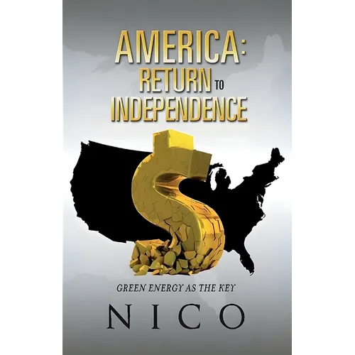 America: Return to Independence: Green Energy as the Key