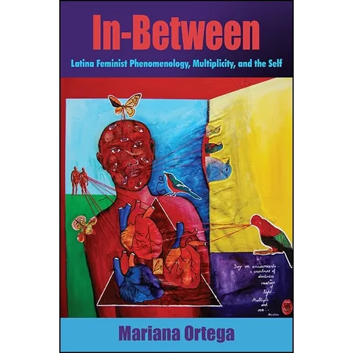 In-Between: Latina Feminist Phenomenology, Multiplicity, and the Self