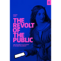 The Revolt of the Public and the Crisis of Authority in the New Millennium