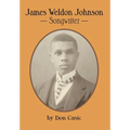 James Weldon Johnson: Songwriter
