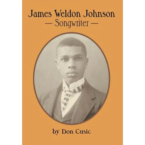 James Weldon Johnson: Songwriter