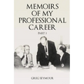 Memoirs of My Professional Career: Part 2