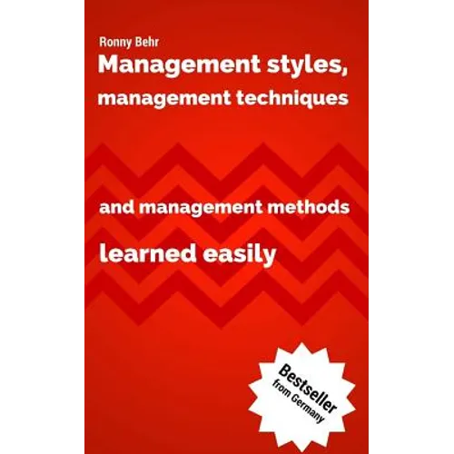 Management styles, management techniques and management methods learned easily