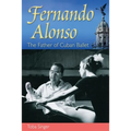 Fernando Alonso: The Father of Cuban Ballet