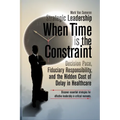 Strategic Leadership When Time Is the Constraint