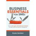 Business Essentials for SMEs: Tools to Start, Grow, and Sustain Your Business for Better Profits and Easy Tax Management