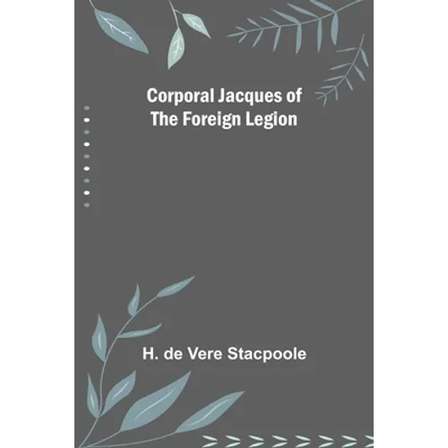 Corporal Jacques of the Foreign Legion