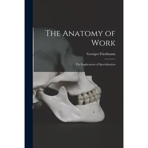 The Anatomy of Work: the Implications of Specialization