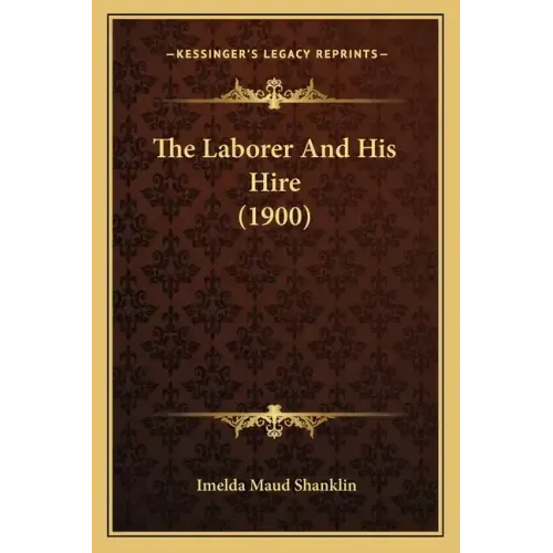 The Laborer And His Hire (1900)