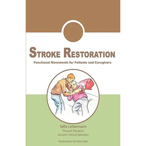 Stroke Restoration: Functional Movements for Patients and Caregivers