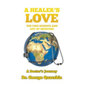 A Healer's Love: The Fine Science and Art of Medicine