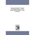 Bryant and Stratton'S Common School Book-Keeping... by H. B. Bryant, and H. D. Stratton ... and S. S. Packard ...