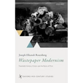 Wastepaper Modernism: Twentieth-Century Fiction and the Ruins of Print