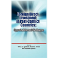 Foreign Direct Investment in Post Conflict Countries: Opportunities and Challenges