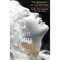 Bright Lights, Lonely Nights - The Memories of Serena, Porn Star Pioneer of the 1970s