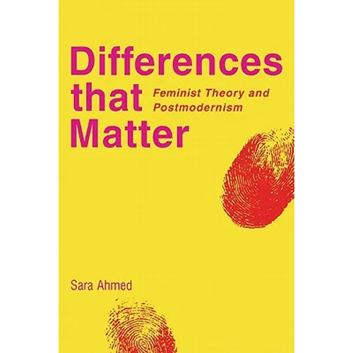 Differences That Matter: Feminist Theory and Postmodernism