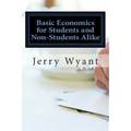 Basic Economics for Students and Non-Students Alike