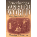 Remembering a Vanished World: A Jewish Childhood in Interwar Poland
