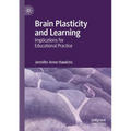 Brain Plasticity and Learning: Implications for Educational Practice