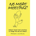 No More Meetings!