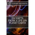 Excerpts from a Life on Planet Earth