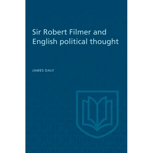 Sir Robert Filmer and English Political Thought