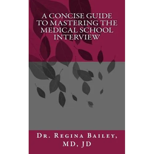A Concise Guide to Mastering the Medical School Interview