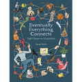 Eventually Everything Connects: Eight Essays on Uncertainty