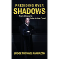 Presiding Over Shadows: From Chaos To Order In The Court