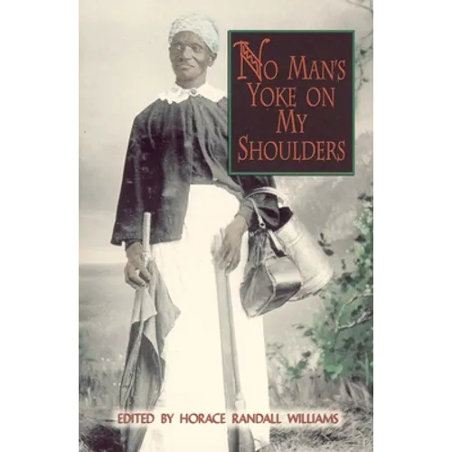 No Man's Yoke on My Shoulders