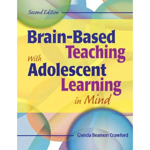 Brain-Based Teaching with Adolescent Learning in Mind