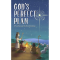 God's Perfect Plan: A True Story of the First Christmas