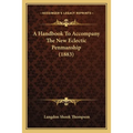 A Handbook To Accompany The New Eclectic Penmanship (1883)