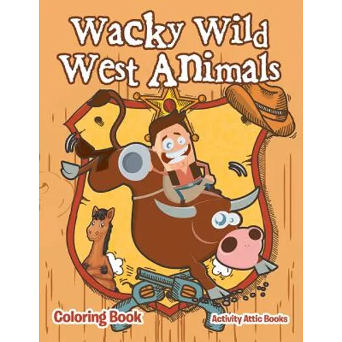 Wacky Wild West Animals Coloring Book