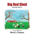 Big Red Shed Adventures