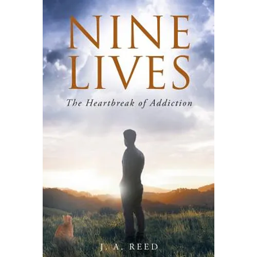 Nine Lives: The Heartbreak of Addiction